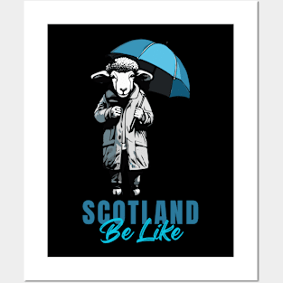 Scotland Be Like Posters and Art